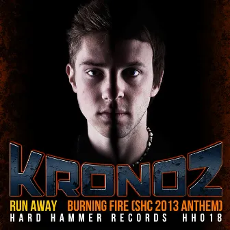 Run Away / Burning Fire by Kronoz