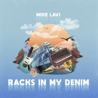 Racks In My Denim by Mike Lavi