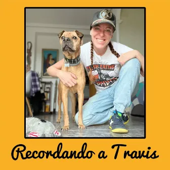 Recordando a Travis by Karolkonk