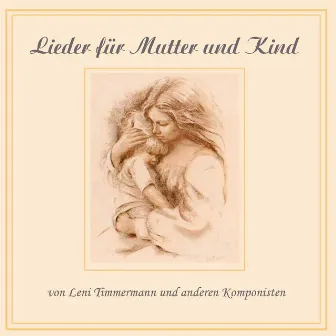 Lieder für Mutter und Kind by Leni Timmermann