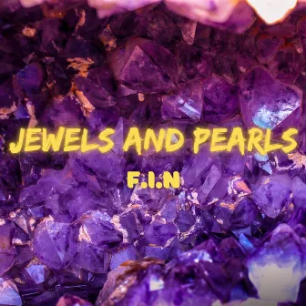 Jewels And Pearls by F.I.N