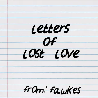 Letters of Lost Love by Guyfawkes Mccloud