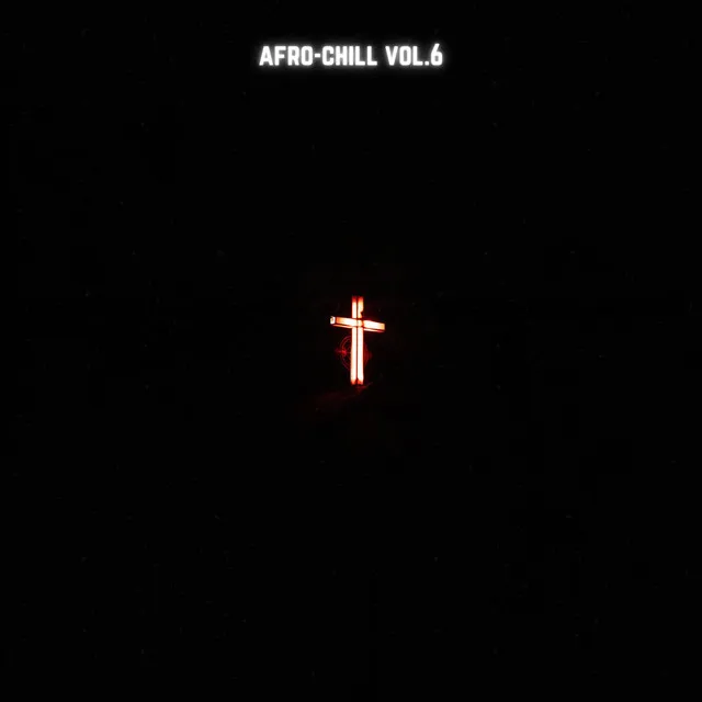 Afro-Chill, Vol. 6