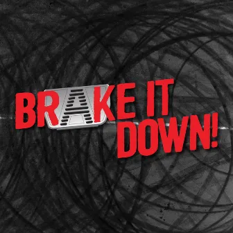 Brake It Down by Ishmusic