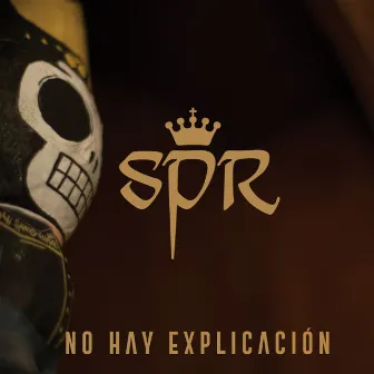 No Hay Explicación by San Pascualito Rey