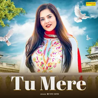 Tu Mere by Bunny Soni