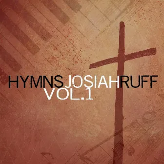 Hymns, Vol. 1 by Josiah Ruff