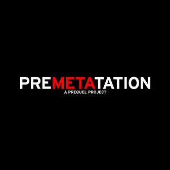 Premetatation by Meta