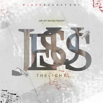 Jesus the Light by Joe.wit.da.HolyGhost