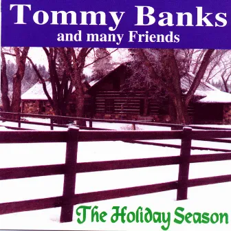 The Holiday Season by Tommy Banks