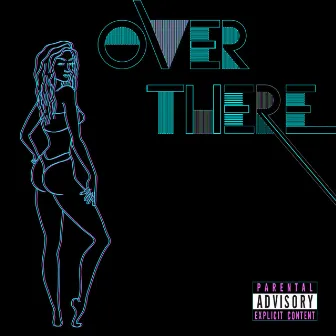 Over There by Vibe Squad