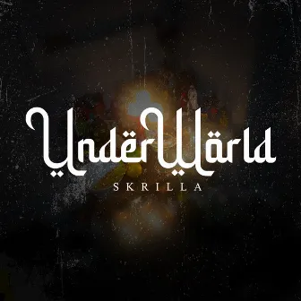 UNDERWORLD by Skrilla