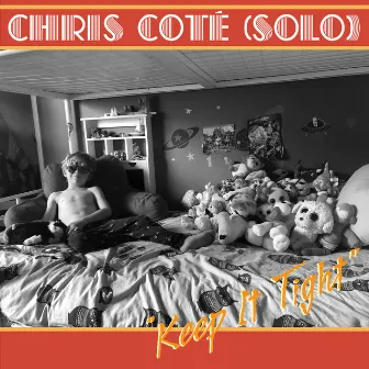 Keep It Tight by Chris Coté (Solo)