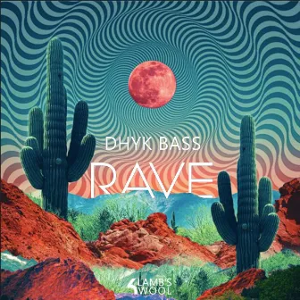 Rave by Dhyk Bass