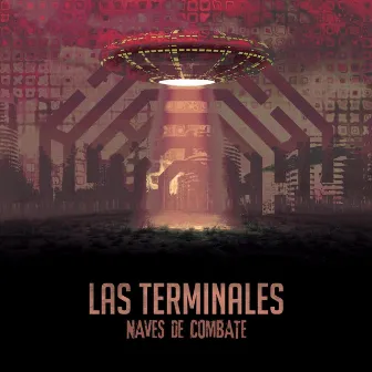 Naves de Combate by Las Terminales