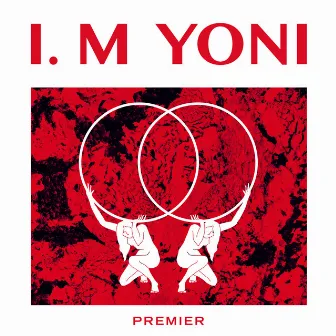 Premier by I.M YONI