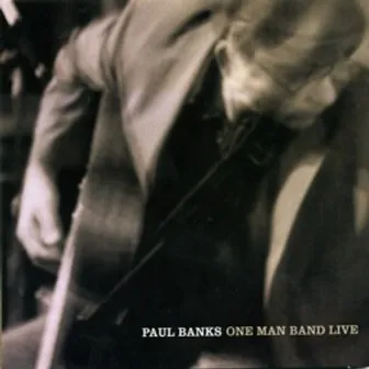 One Man Band (Live) by Paul Banks