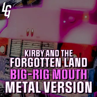 Kirby and the Forgotten World (Full-Speed Farewell from a New World | Big-Rig Mouth) [Metal Version] by Lame Genie