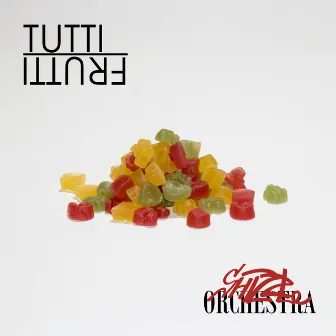 Tutti Frutti by ShizzleOrchestra