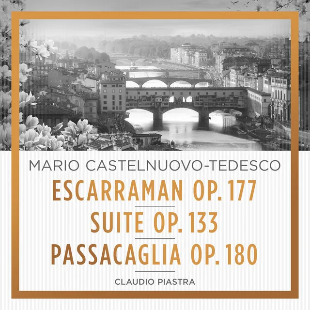 Castelnuovo-Tedesco: Escarraman Suite Passacaglia