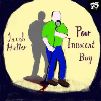 Poor Innocent Boy by Jacob Haller