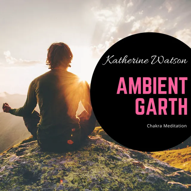 Ambient Garth - Chakra Meditation