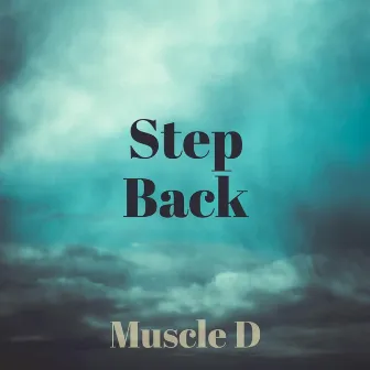 STEP BACK (Radio Edit) by Muscle D