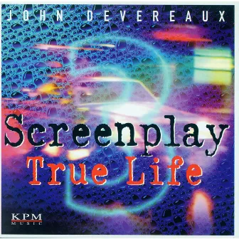 Screenplay 3 - True Life by John Devereaux