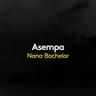 Asempa by Nana Bachelor