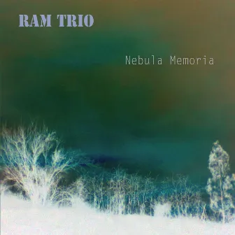 RAM TRIO / NEBULA MEMORIA by Ramiro Molina