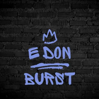 E don Burst by Smoothkiss