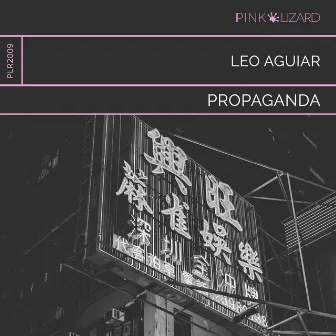 Propaganda (Extended Mix) by Leo Aguiar