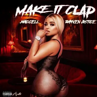 Make It Clap (feat. Rayven Justice) by Maccell