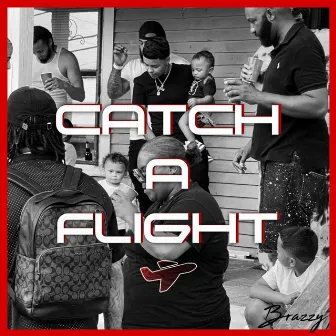 Catch A Flight by Brazzy