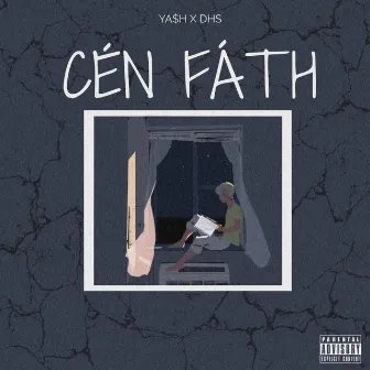 CÉN FÁTH by YA$H