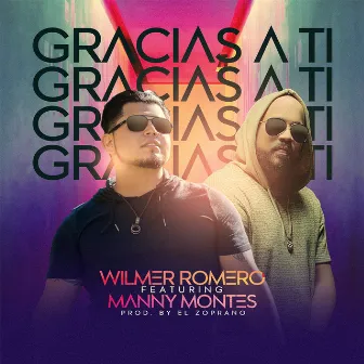 Gracias a Ti by Wilmer Romero