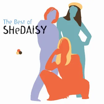 The Best Of SHeDAISY by SHeDAISY