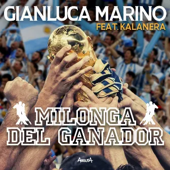 Milonga del Ganador (Instrumental) by Gianluca Marino