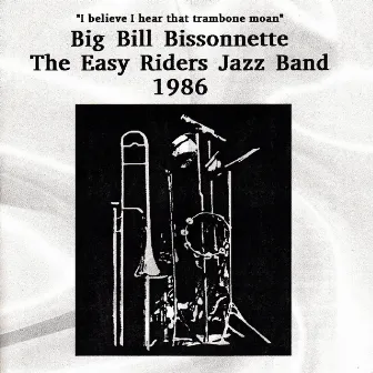 I Believe I Hear That Trombone Moan by Big Bill Bissonnette