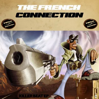 Killer Beat by The French Connection