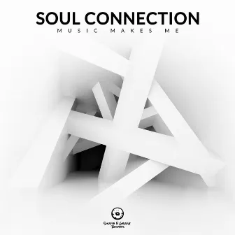 Music Makes Me by Soul Connection