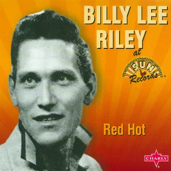 Red Hot by Billy Lee Riley