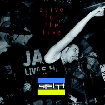 Alive for the Live by Stealth