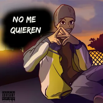 No Me Quieren by Kp Blezz