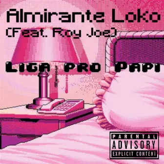 Liga pro Papi by Almirante Loko