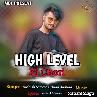 High Level Ki Chori by Aashish Nimesh