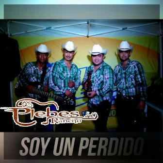 Soy un Perdido by Los Plebes del Rancho