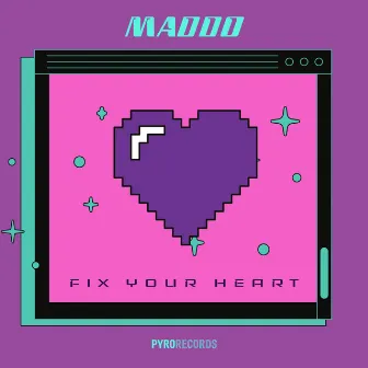 Fix Your Heart by Maddo