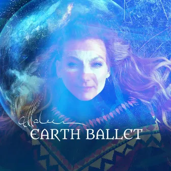 Earth Ballet by Maleen