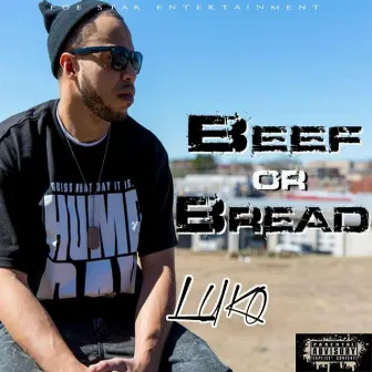 Beef Or Bread by Luko